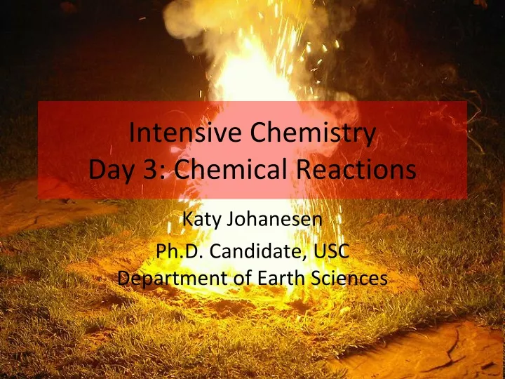 intensive chemistry day 3 chemical reactions