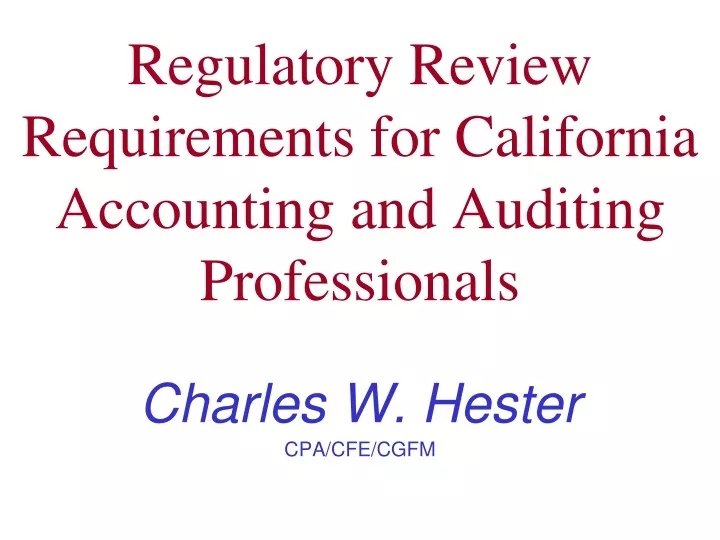 regulatory review requirements for california accounting and auditing professionals