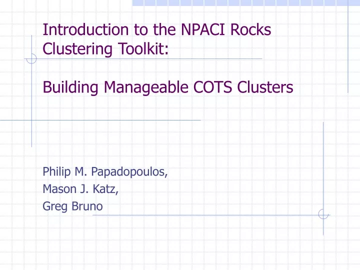 introduction to the npaci rocks clustering toolkit building manageable cots clusters