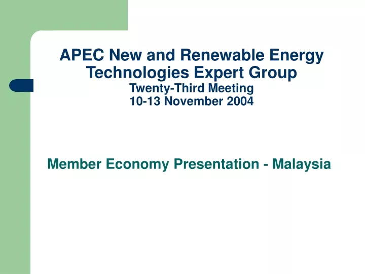 apec new and renewable energy technologies expert group twenty third meeting 10 13 november 2004