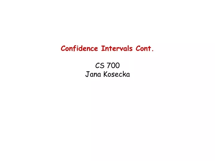 confidence intervals cont cs 700 jana kosecka