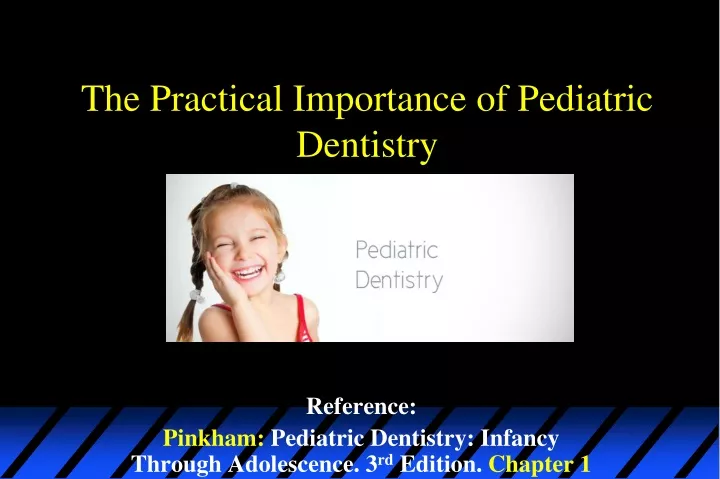 the practical importance of pediatric dentistry