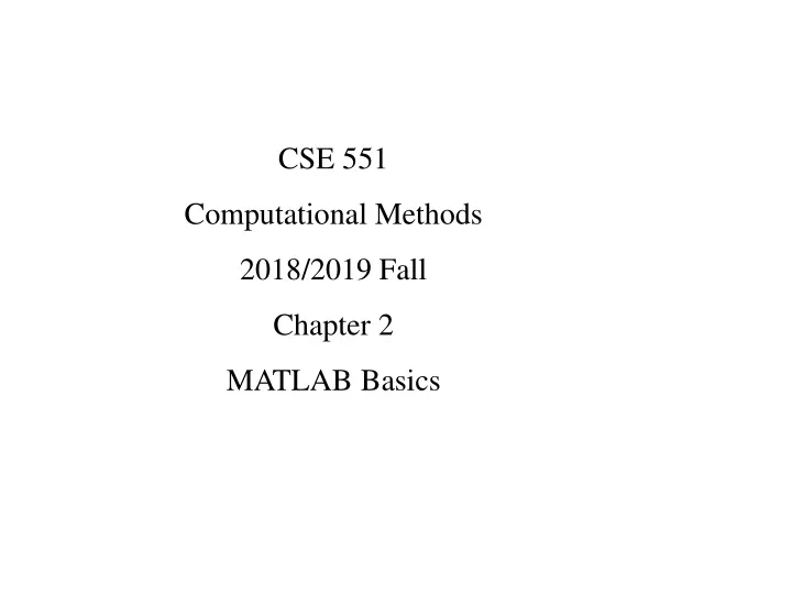 cse 551 computational methods 2018 2019 fall