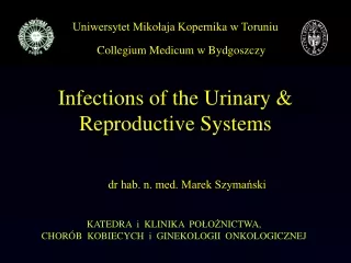 Infections  of the Urinary &amp; Reproductive Systems