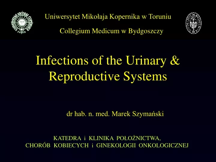 infections of the urinary reproductive systems