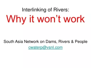 Interlinking of Rivers:  Why it won’t work