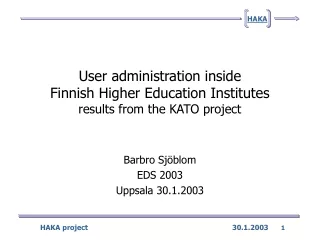 User administration inside  Finnish Higher Education Institutes results from the KATO project