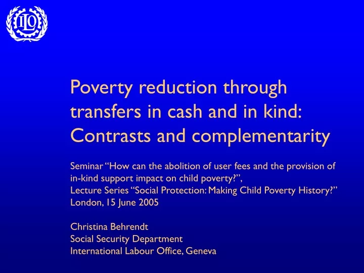 poverty reduction through transfers in cash and in kind contrasts and complementarity