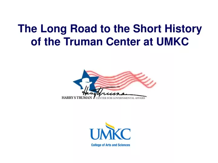 the long road to the short history of the truman