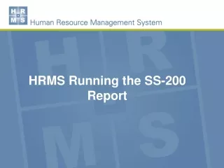 HRMS Running the SS-200 Report