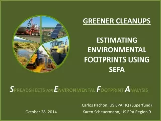 GREENER CLEANUPS ESTIMATING ENVIRONMENTAL FOOTPRINTS USING SEFA