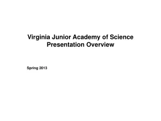 Virginia Junior Academy of Science Presentation Overview