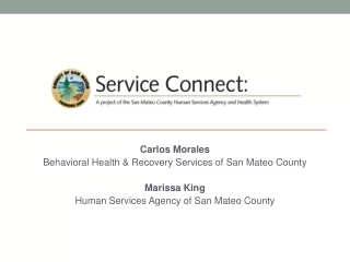 Carlos Morales Behavioral Health &amp; Recovery Services of San Mateo County Marissa King