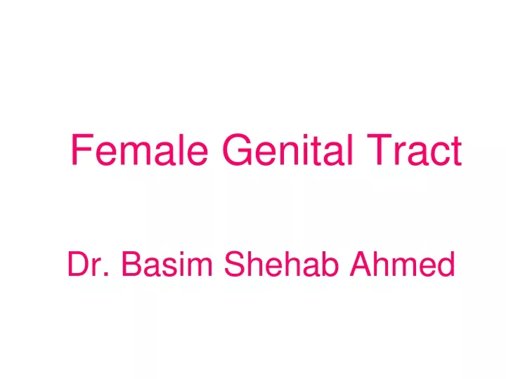 female genital tract dr basim shehab ahmed