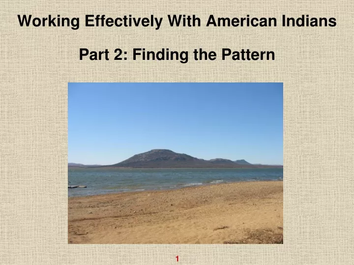 working effectively with american indians part 2 finding the pattern