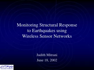 Monitoring Structural Response  to Earthquakes using  Wireless Sensor Networks