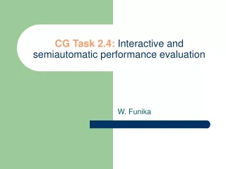 CG Task 2.4: Interactive and semiautomatic performance evaluation