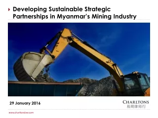 Developing Sustainable Strategic  Partnerships in Myanmar’s Mining Industry