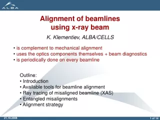 Alignment of beamlines using x-ray beam K. Klementiev, ALBA/CELLS