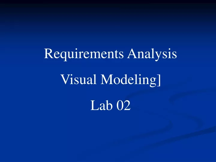 requirements analysis visual modeling lab 02