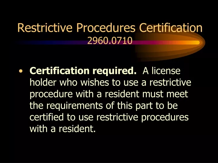 restrictive procedures certification 2960 0710