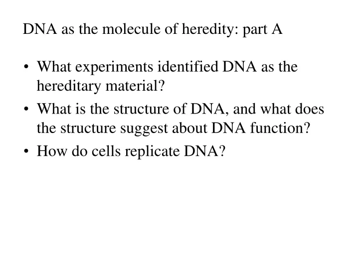 dna as the molecule of heredity part a
