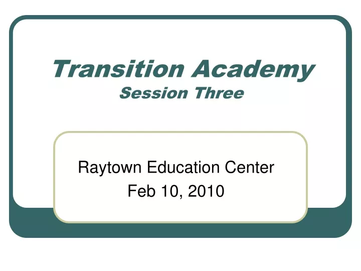 transition academy session three