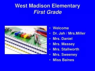 West Madison Elementary  First Grade