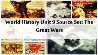 World History Unit 9 Source Set: The Great Wars