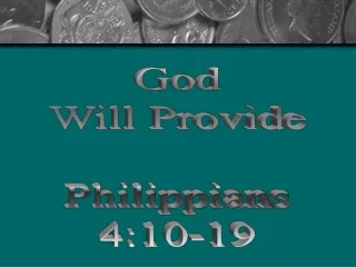 God Will Provide Philippians 4:10-19