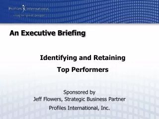 Sponsored by Jeff Flowers, Strategic Business Partner Profiles International, Inc.
