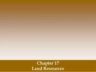 Chapter 17 Land Resources