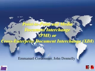 Point-to-Point and Media Document Interchange (PMI) or Cross-Enterprise Document Interchange (XDI)