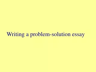 Writing a problem-solution essay