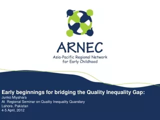 Early beginnings for bridging the Quality Inequality Gap: Junko Miyahara