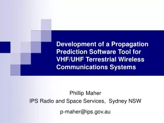 Phillip Maher  IPS Radio and Space Services,  Sydney NSW p-maher@ips.au