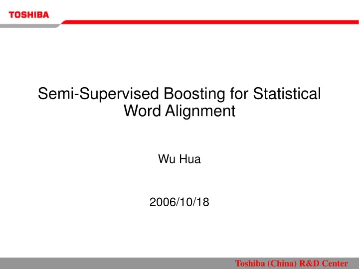 semi supervised boosting for statistical word alignment