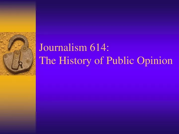 journalism 614 the history of public opinion