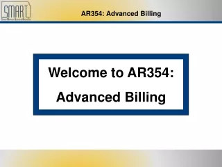 Welcome to AR354: Advanced Billing