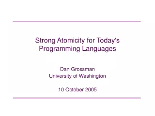 Strong Atomicity for Today's  Programming Languages