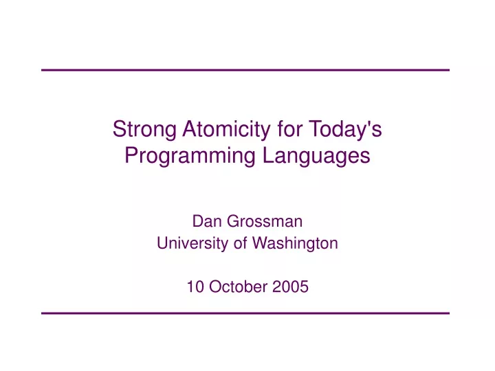 strong atomicity for today s programming languages