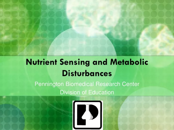 nutrient sensing and metabolic disturbances