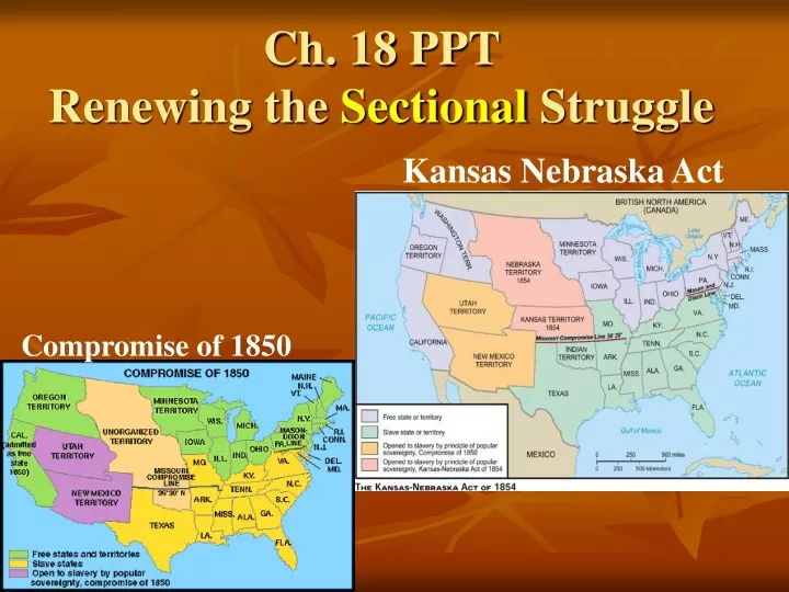 ch 18 ppt renewing the sectional struggle
