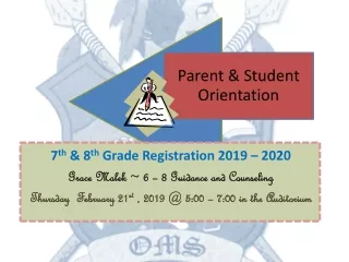 7 th  &amp; 8 th  Grade Registration 2019 – 2020 Grace Malek ~ 6 – 8 Guidance and Counseling