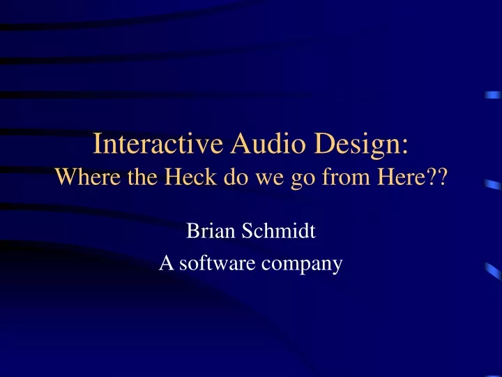 interactive audio design where the heck do we go from here