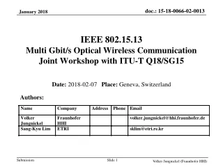 IEEE 802.15.13 Multi Gbit/s Optical Wireless Communication Joint Workshop with ITU-T Q18/SG15