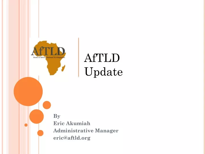 by eric akumiah administrative manager eric@aftld org