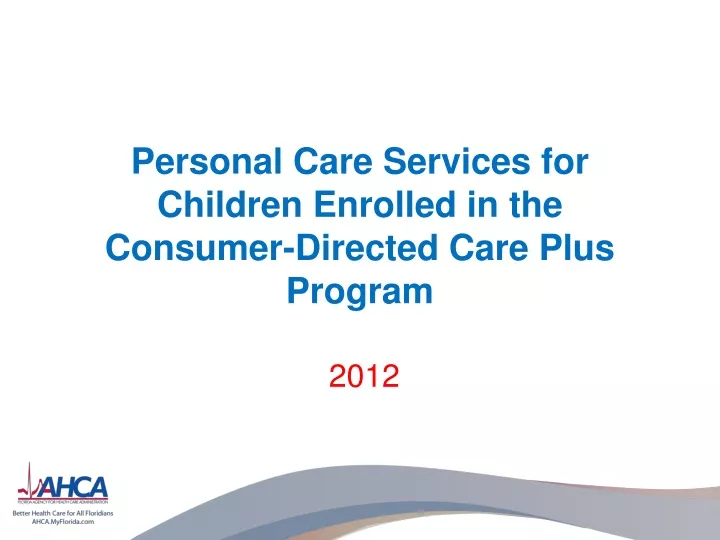 personal care services for children enrolled in the consumer directed care plus program