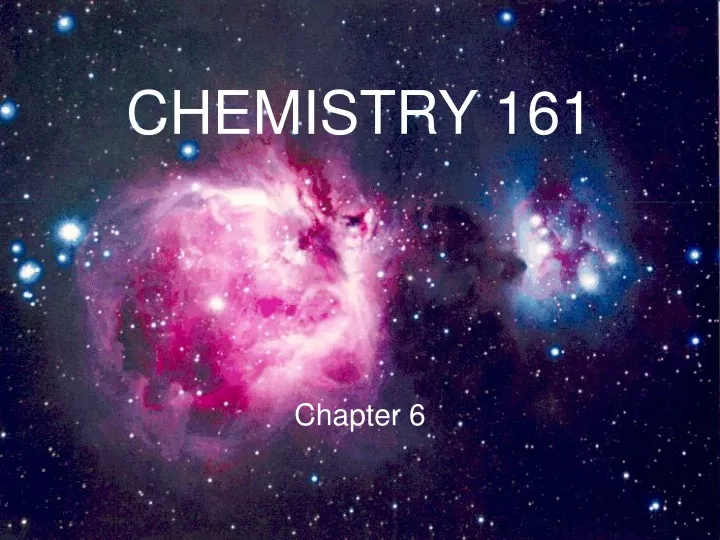 chemistry 161 chapter 6