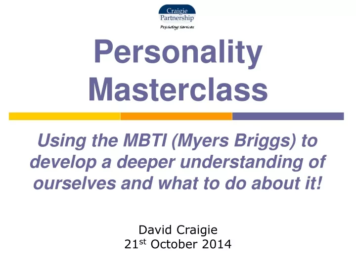 using the mbti myers briggs to develop a deeper understanding of ourselves and what to do about it